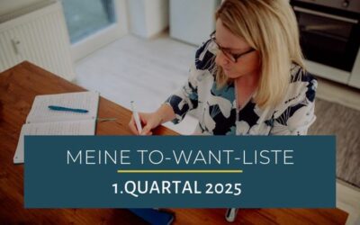 Meine To-Want-Liste für das 1. Quartal 2025